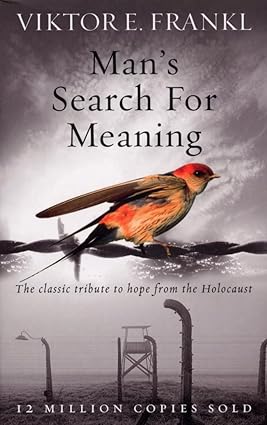 Man's Search For Meaning